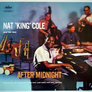 Nat 'King' Cole And His Trio – After Midnight